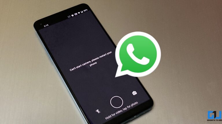 6 Möglichkeiten zur Behebung von ‘Kamera kann nicht gestartet werden, bitte starten Sie Ihr Telefon neu’ in WhatsApp
